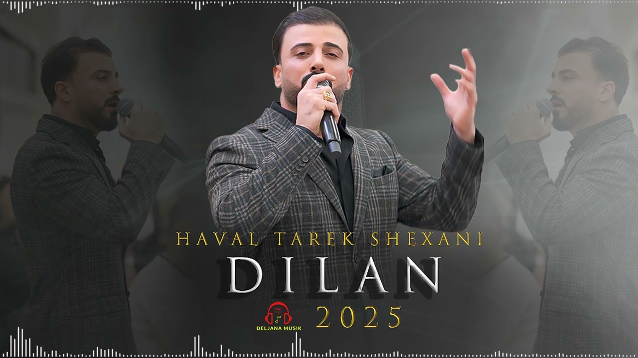 Haval Tarek Shexani - Dilan - هفال طارق شيخاني - by Deljana Musik 2025