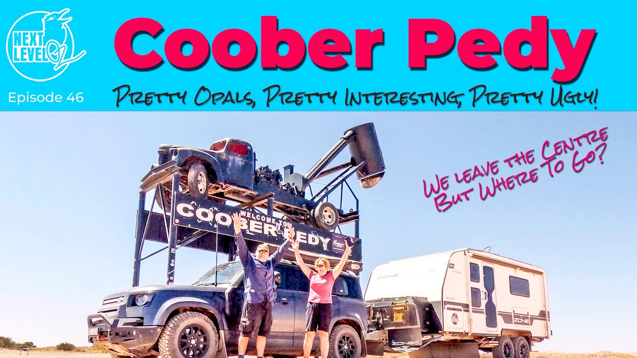 Coober Pedy | Hill Top van park with a view|  Underground home. We leave the Centre, to where? Ep 46
