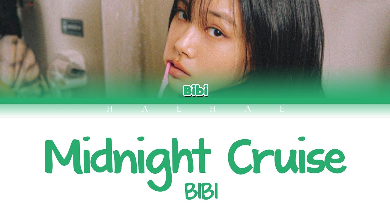 BIBI - Midnight Cruise Lyrics (Color Coded Lyrics Han/Rom/Pt-Br) Tradução