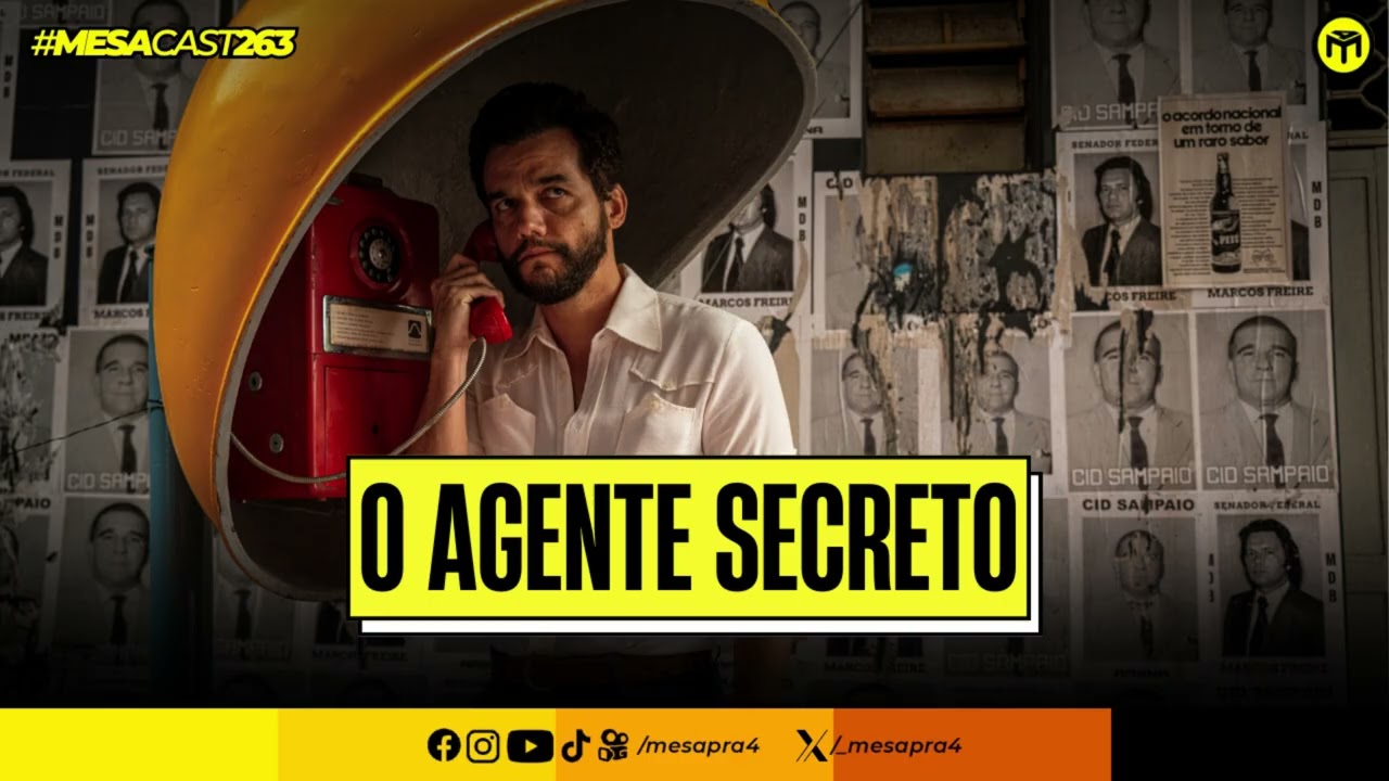 MesaCast #263 - O Agente Secreto