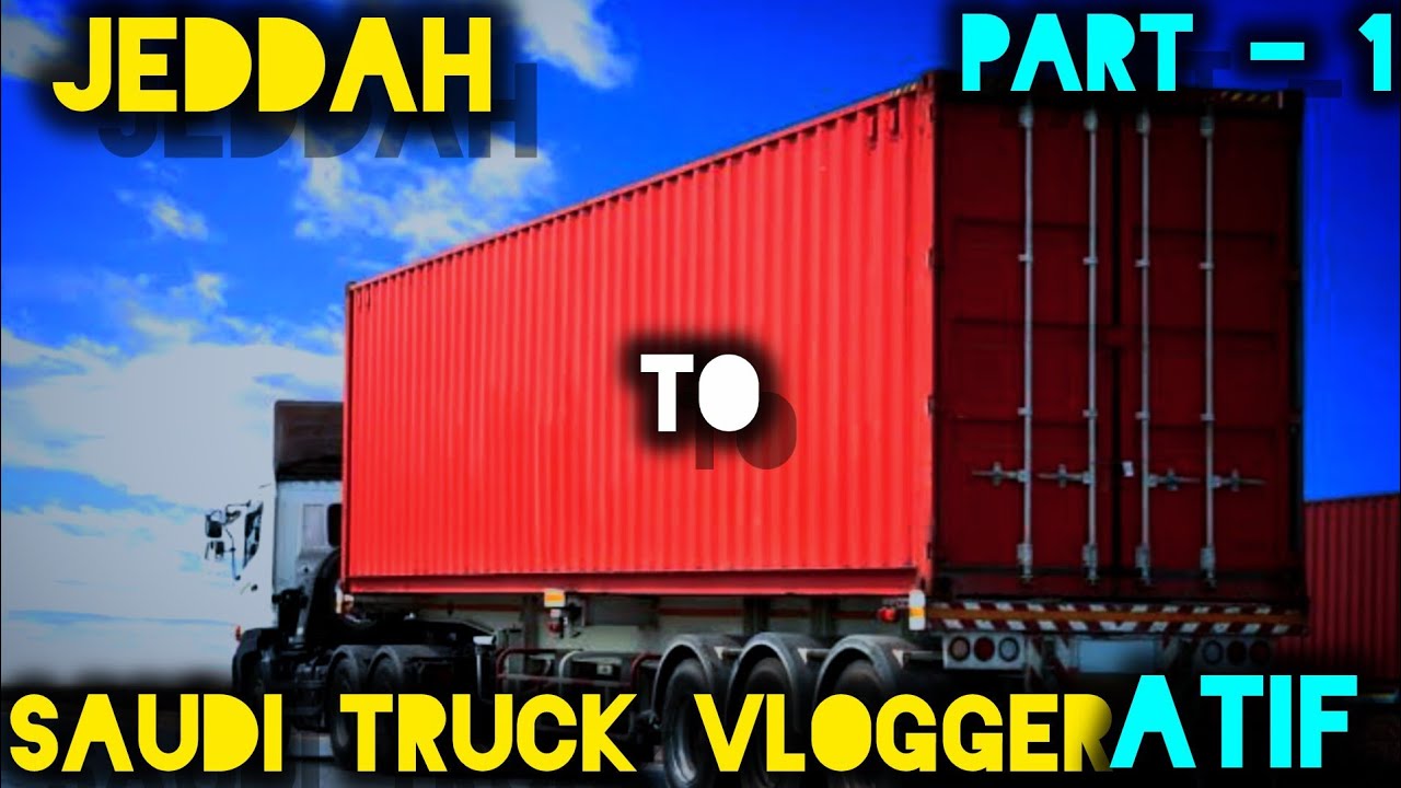 Jeddah To Atif Part - 1 🚛🇸🇦🤔|| Saudi Arab Truck Driver Life 🌵