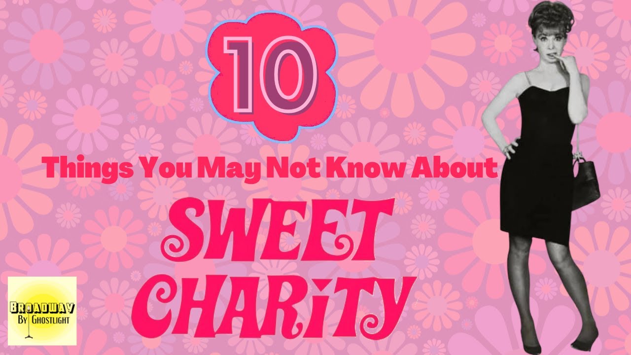 10 фактов о Sweet Charity, которые вы могли не знать
