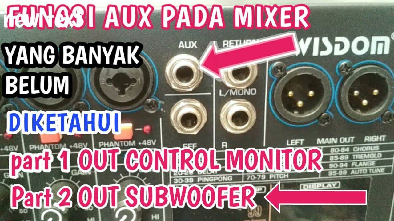 rahasia setting aux pada mixer audio menjadi out subwoofer part 2