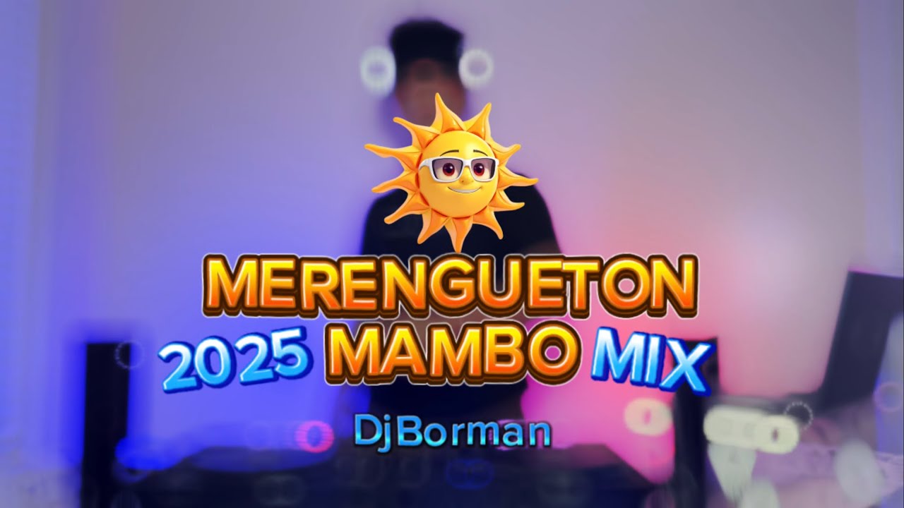 🔥MERENGUETON/MAMBO MIX 2025🔥 KAROL G/BAD BUNNY/ TURIZO/ DADDY YANKEE Y MAS🔥 #mixdj @BorBeat