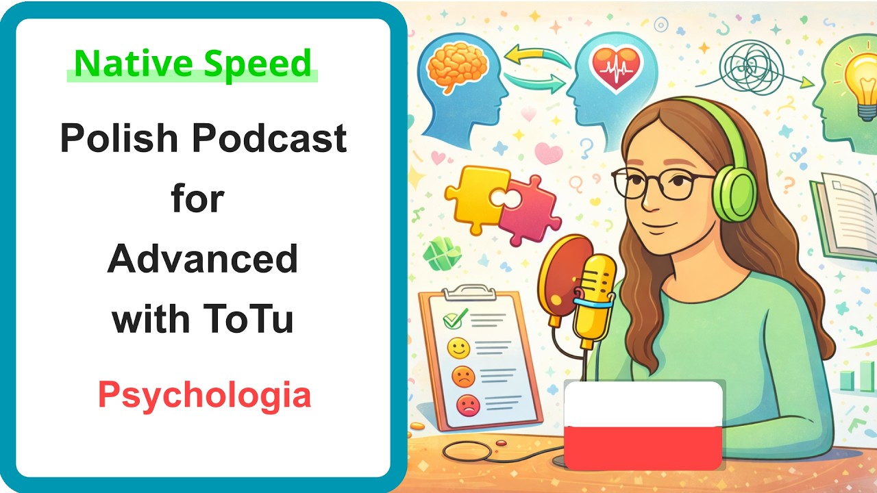 Native-Speed Polish Podcast for Advanced 5: Psychology Psychologia