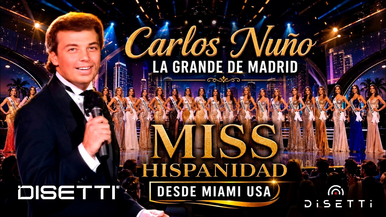 Carlos Nuño La Grande De Madrid - Cantando En Miss Hispanidad (En Vivo)
