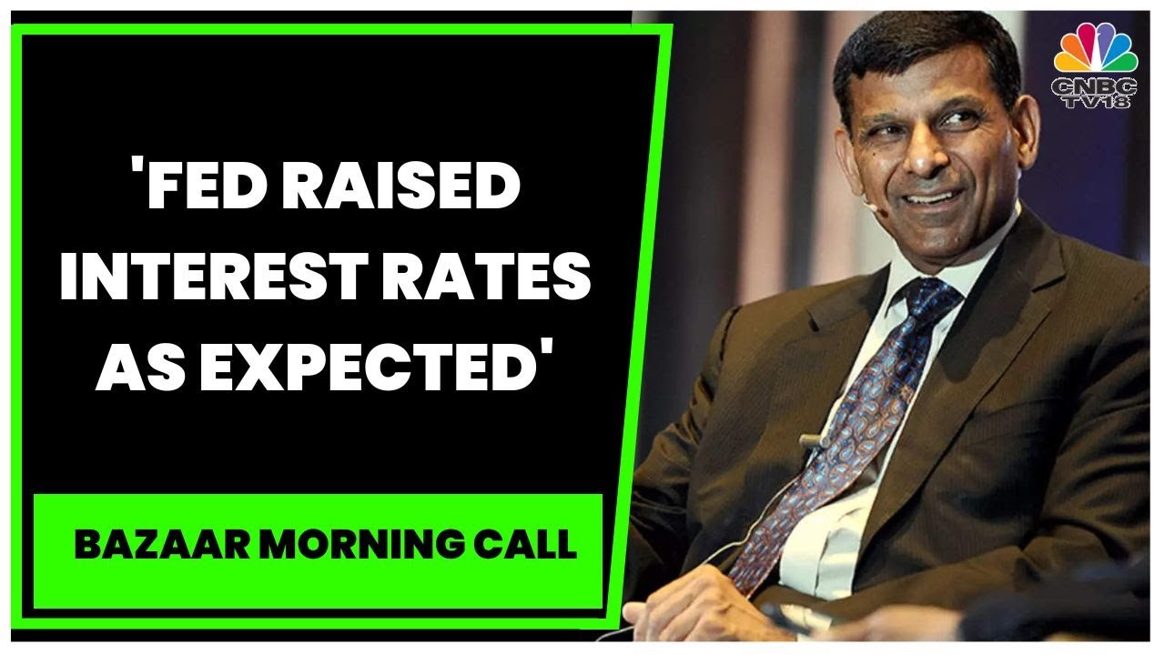 'Fed Raised Interest Rates As Expected, Its Decision Was Hawkish', Says Raghuram Rajan | CNBC-TV18