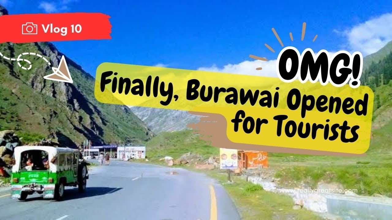Burawai valley | Naran Babusar road update | Burawai opened for tourists | Babusar top update