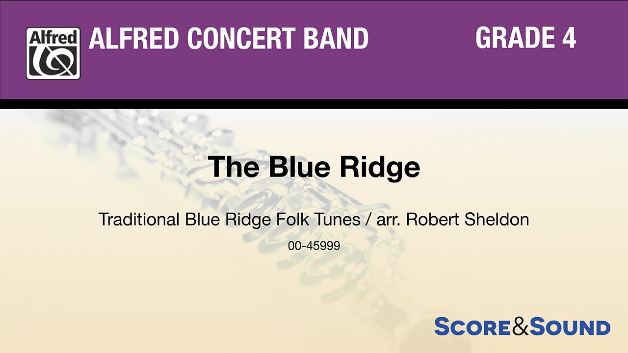 The Blue Ridge, arr. Robert Sheldon &ndash; Score & Sound