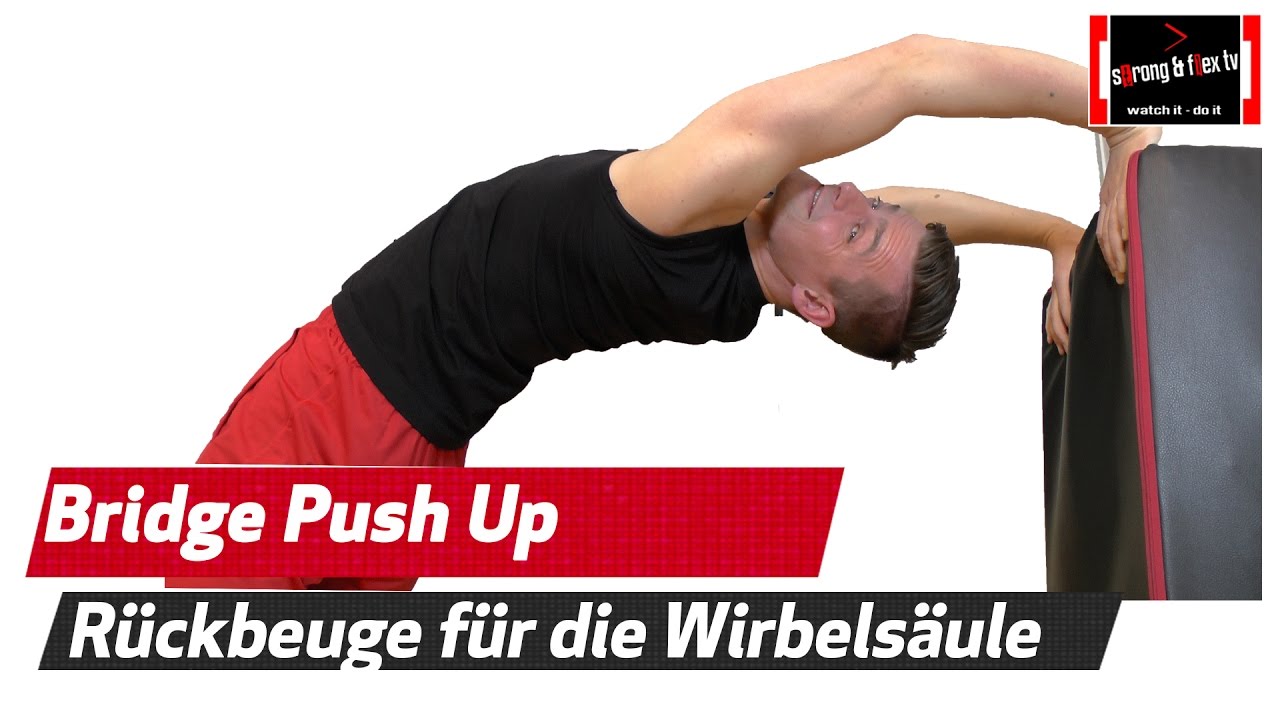 Befreie deine Brustwirbelsäule - Bridge Push Ups und Progressionen