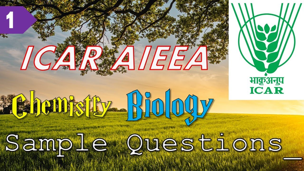ICAR AIEEA | Sample Questions with Solution | Episode 1 | Chemistry | Biology | Multiple Choice