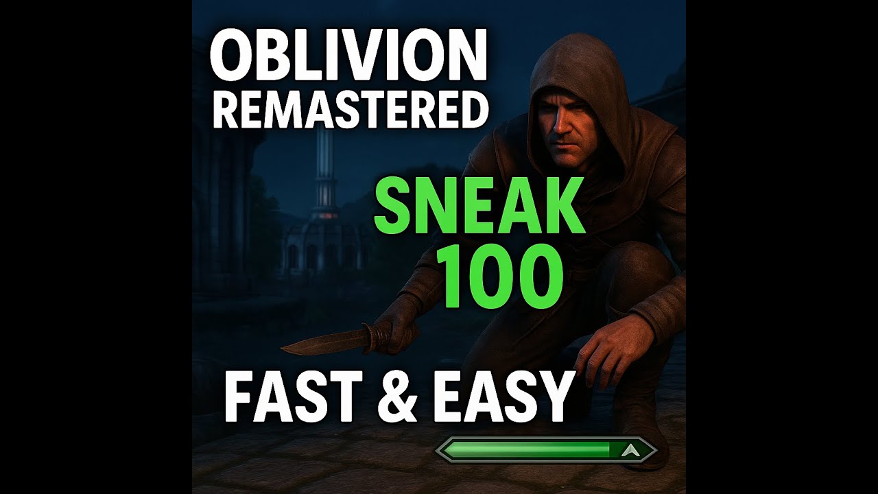 Oblivion Sneak 100 in 15 minutes!