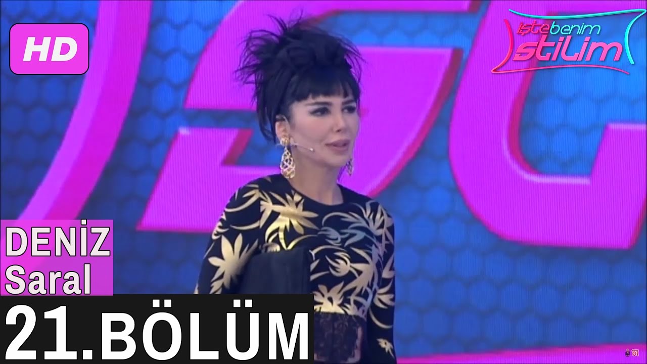 İşte Benim Stilim &ndash; Deniz Saral &ndash; 21. B&ouml;l&uuml;m