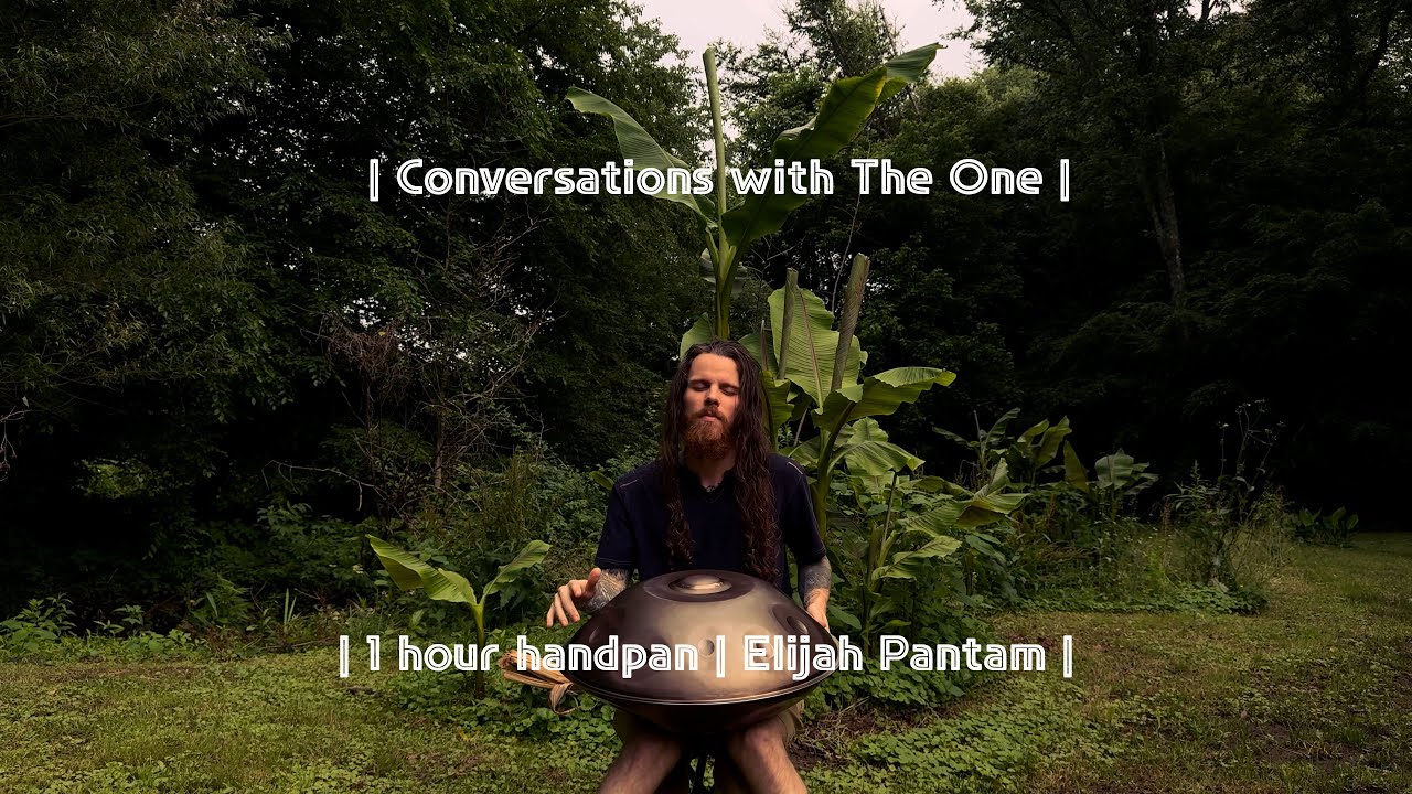 Conversations with The One (432Hz) | 1 hour handpan music | Elijah Pantam #handpan #meditationmusic
