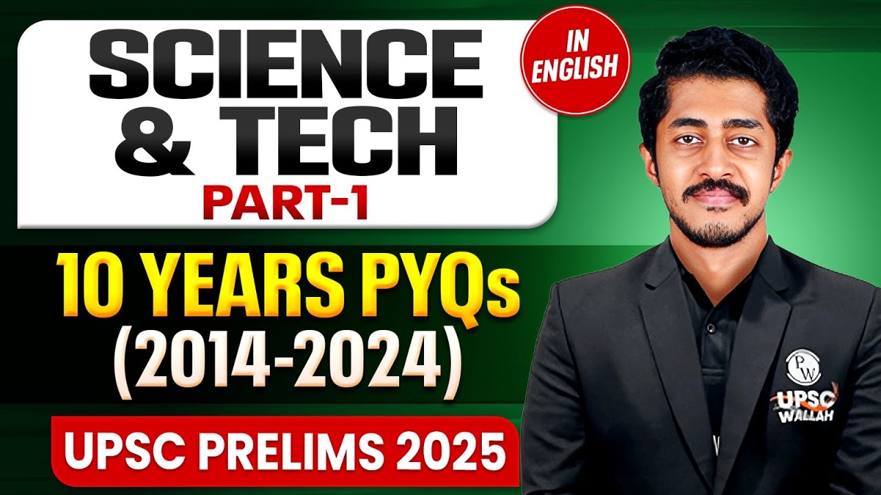 Science and Technology Last 10 Years PYQs - UPSC Prelims | UPSC PYQs | UPSC 10 Years PYQs