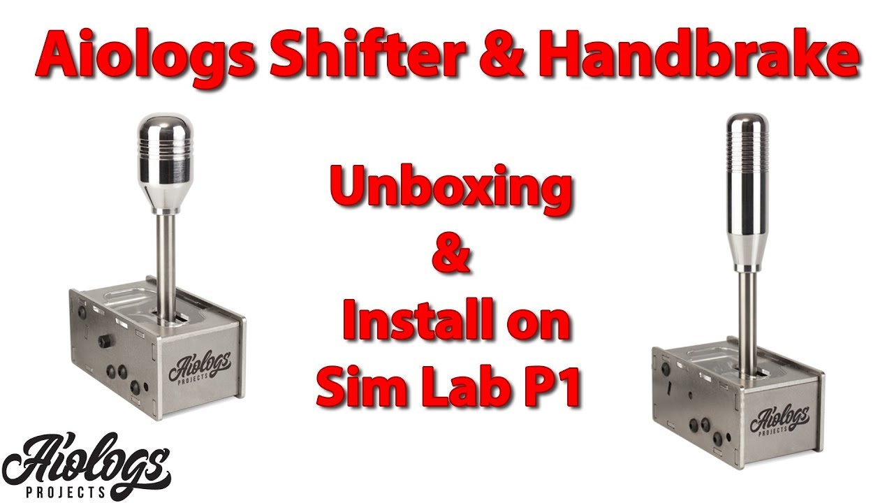 Aiologs Shifter & Handbrake - Unboxing & install on Sim Lab P1