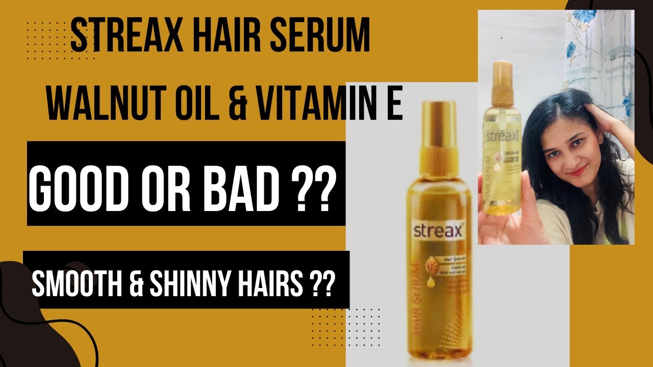 Good or Bad ?? | Streax hair Serum | Walnut Oil & Vitamin E | Frizz Free, Shinny & Smooth Hair