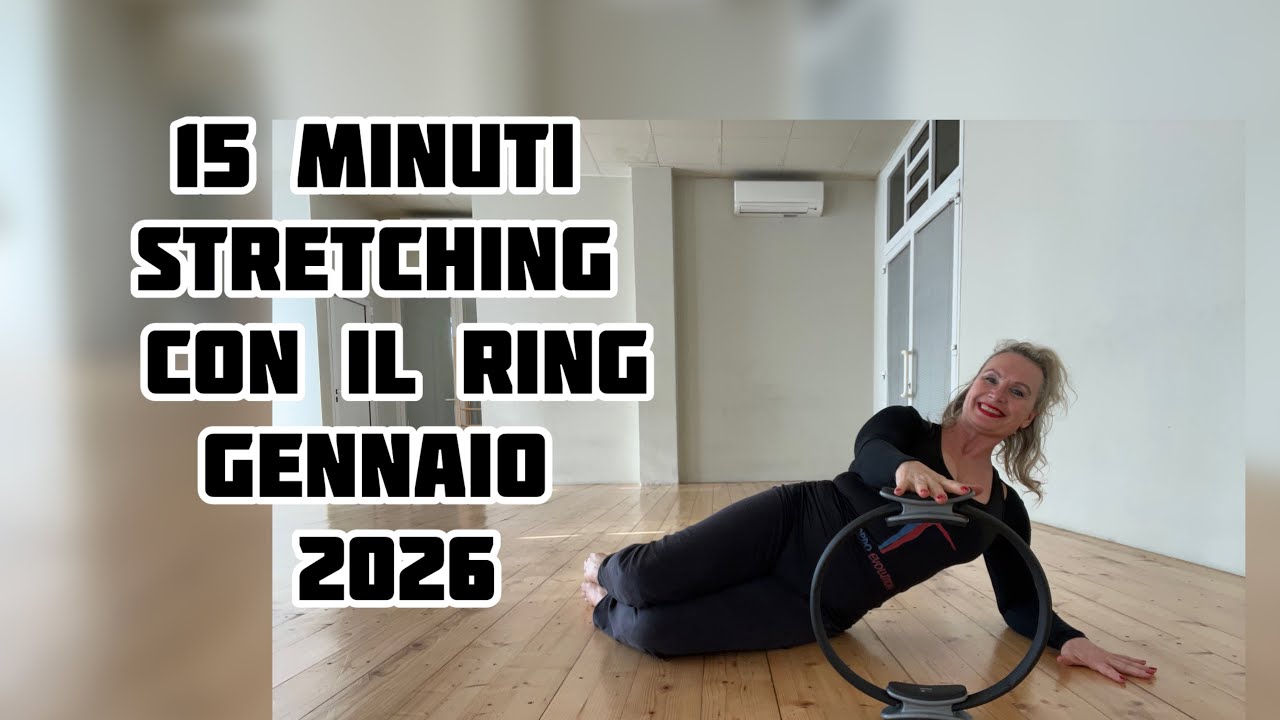 15 minuti . Stretching con il ring . Gennaio 2026