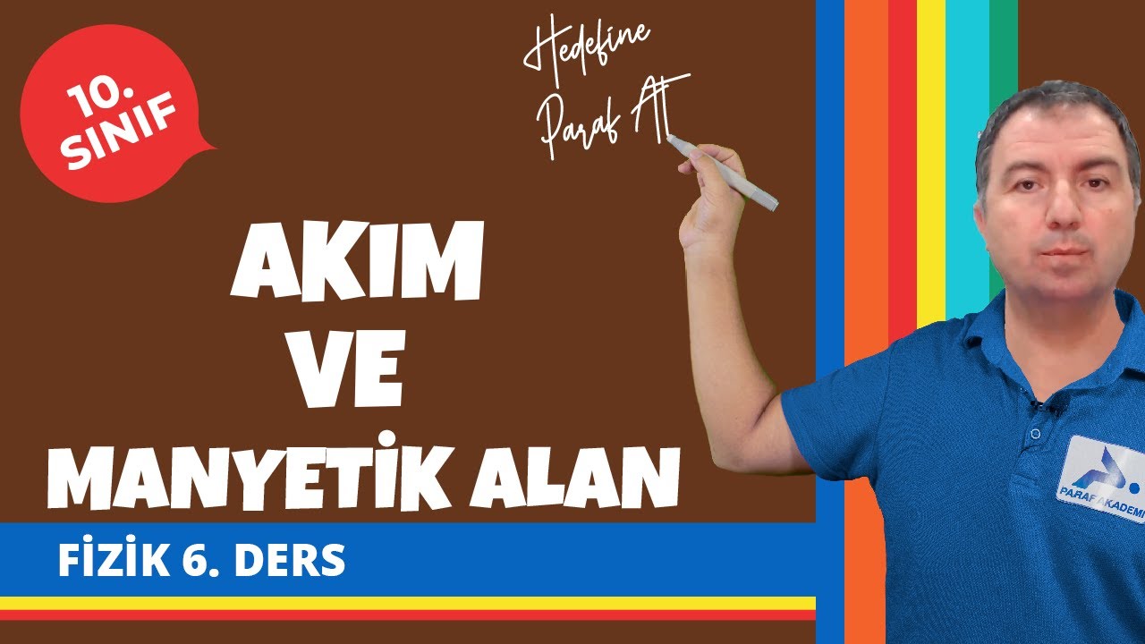 Akım ve Manyetik Alan | 10. Sınıf Fizik Konu Anlatımları #10fzk
