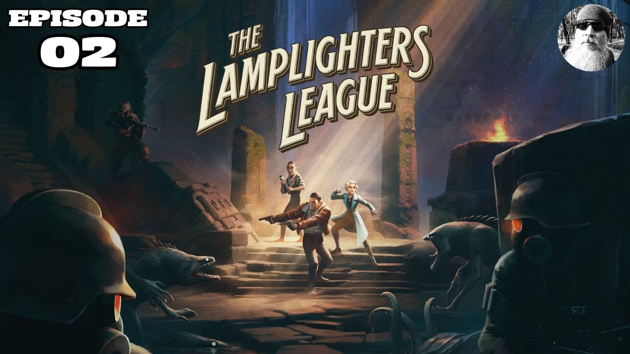Let's Play The Lamplighters League: Episode #2