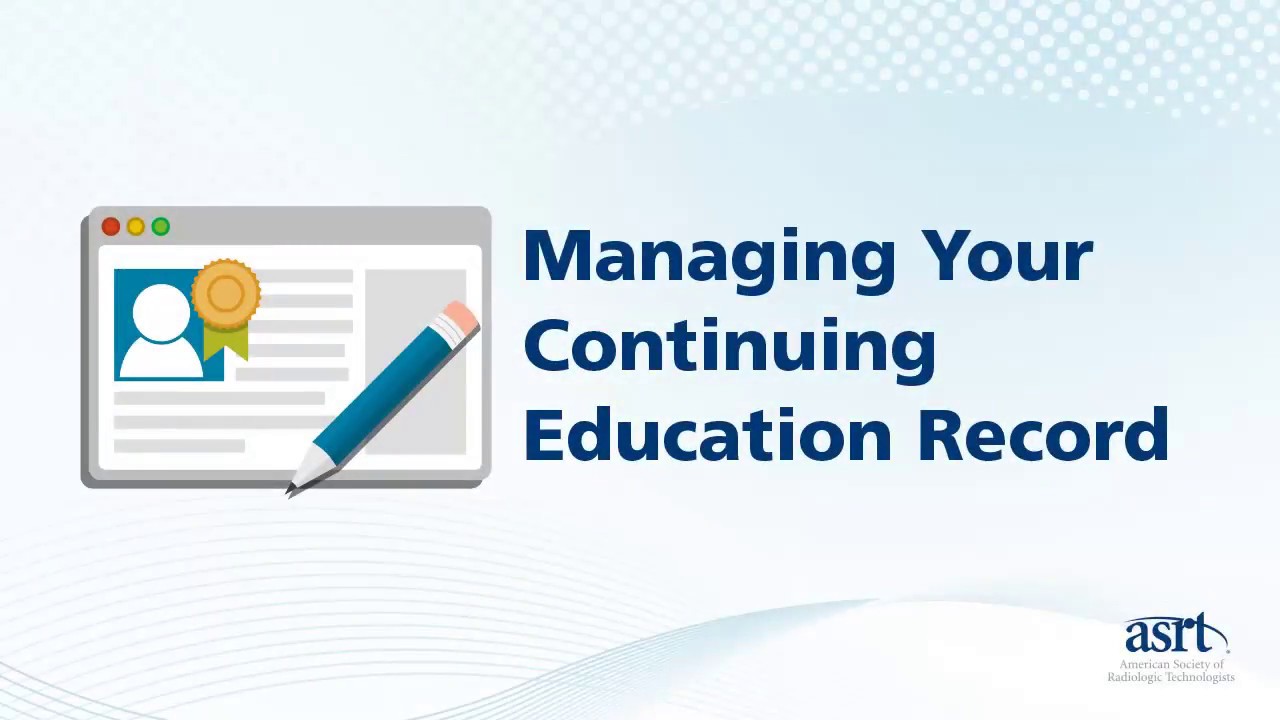 ASRT Member Tutorial: Managing Your Continuing Education Record