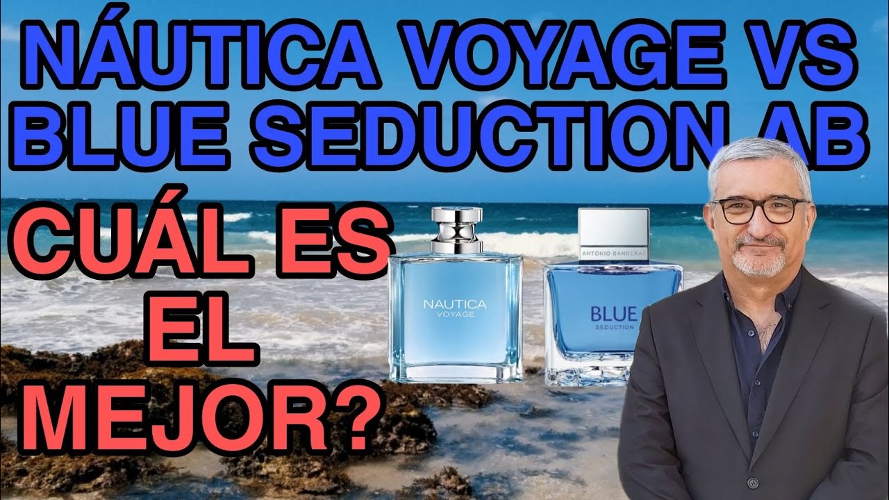 Versus entre Nautica Voyage y Blue Seduction de Antonio Banderas: ¿Cuál es el mejor perfume?