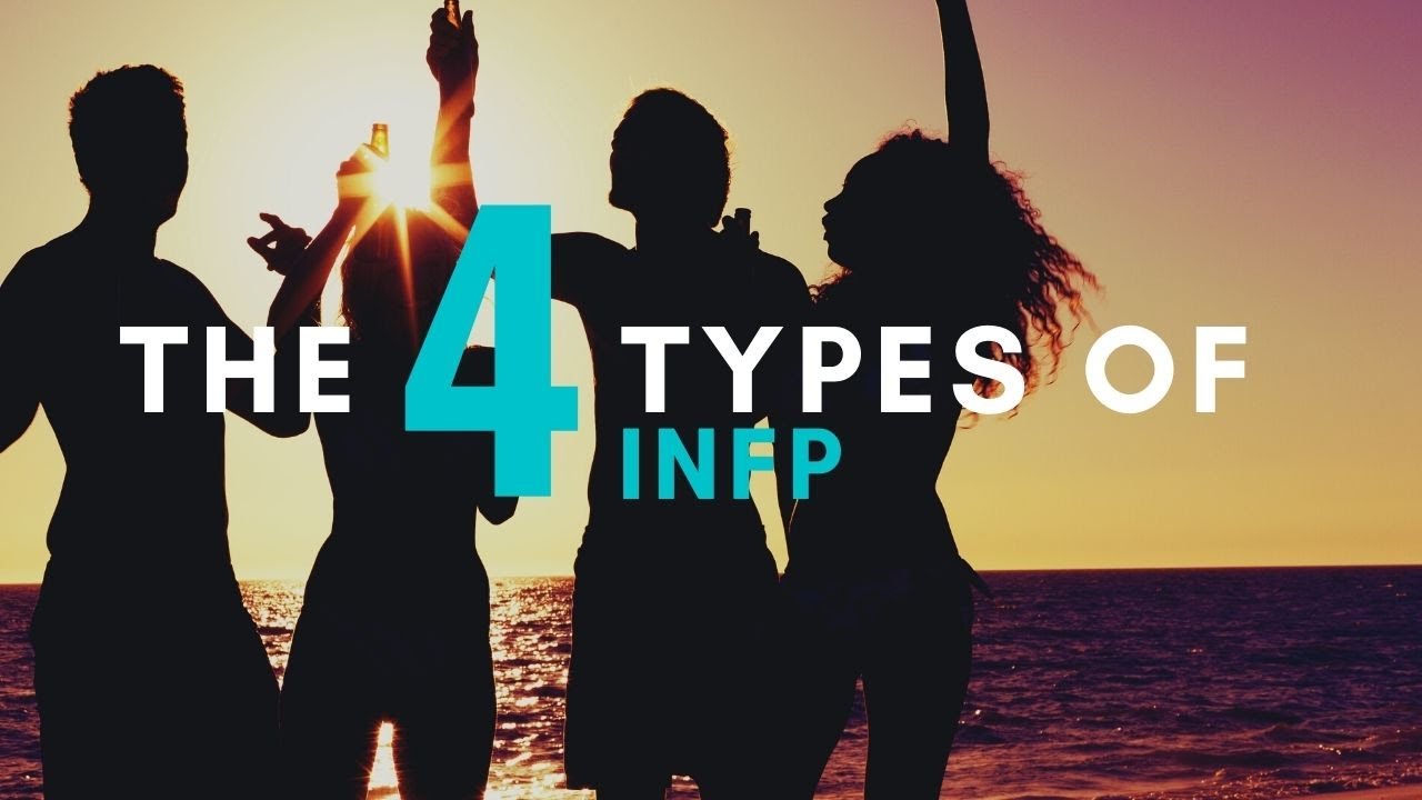 The 4 Types Of INFP
