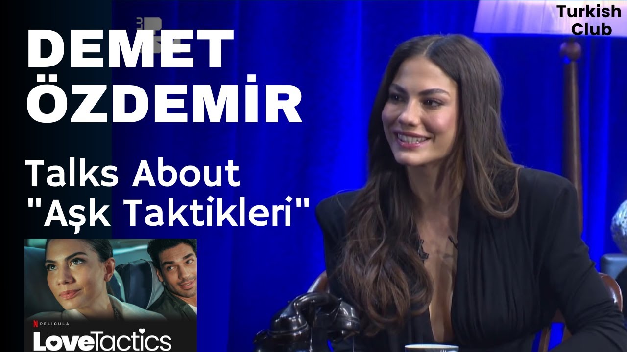 Demet Özdemir Interview With English Subtitles - Love Tactics / Aşk Taktikleri