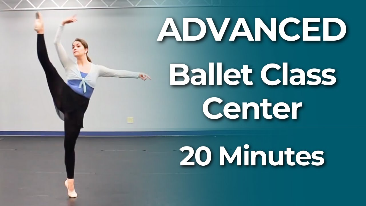 Advanced Ballet Class - Center Combinations | 20 Min Workout