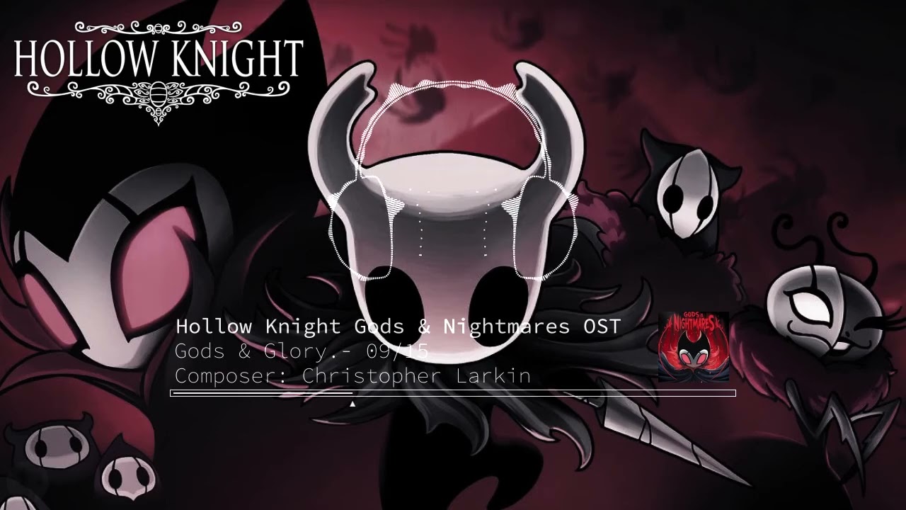 Hollow Knight Gods & Nightmares OST - Gods & Glory [EXTENDED]