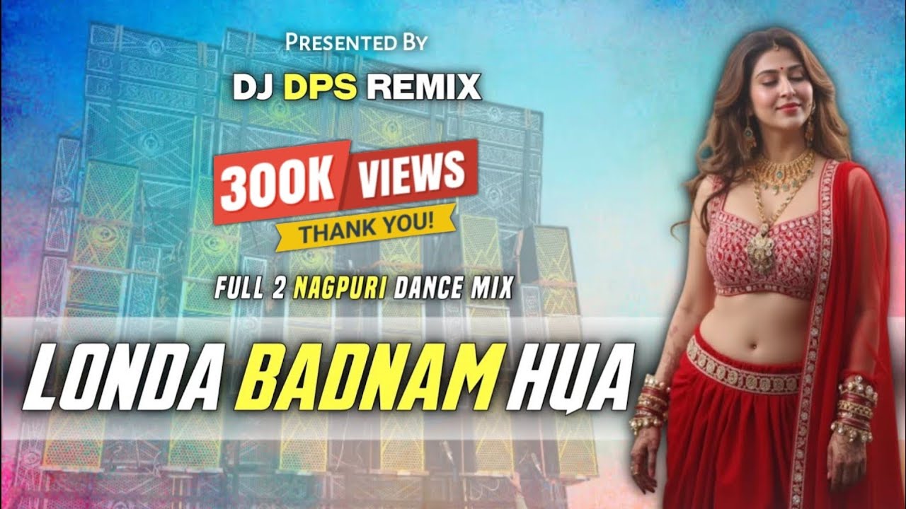 Dj Sarzen Setup Song || Londa Badnam Hua (Full 2 Nagpuri Dance Mix) Dj DPS Remix 