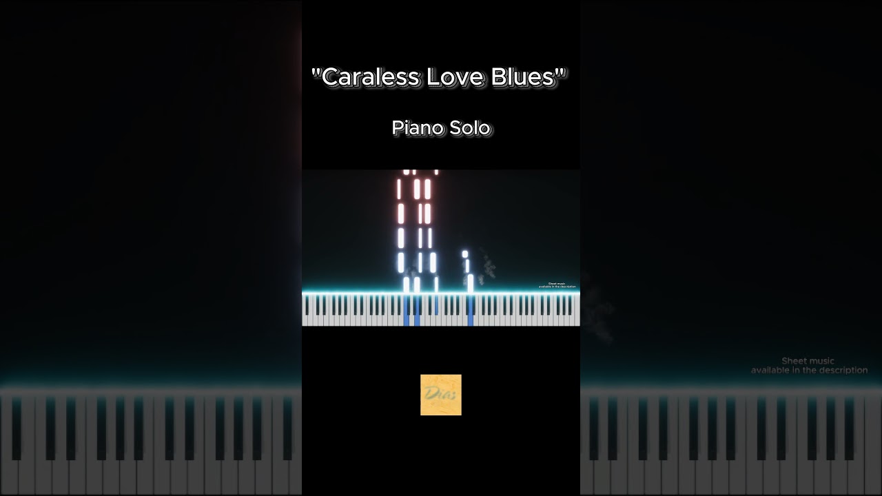 "Careless Love Blues" | Piano Solo
