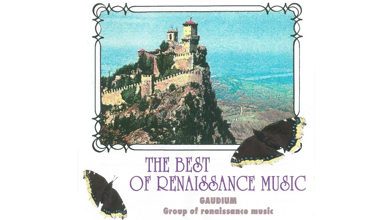 The Best Of Rennaisance Music | Gaudium
