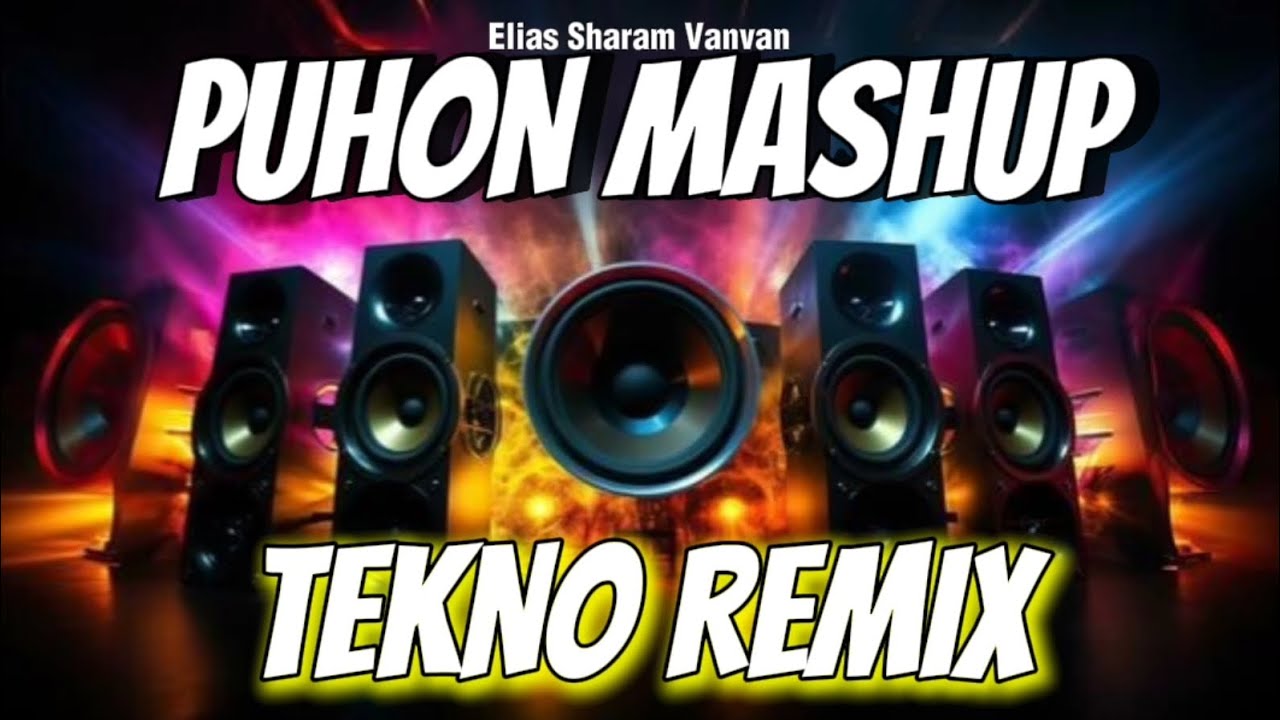 PUHON MASHUP (TEKNO REMIX) ELIAS SHARAM VANVAN_Djvanvan Prado Remix