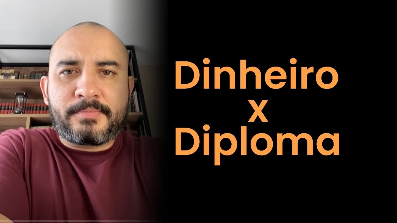 Dinheiro x Diploma - Pedro Augusto