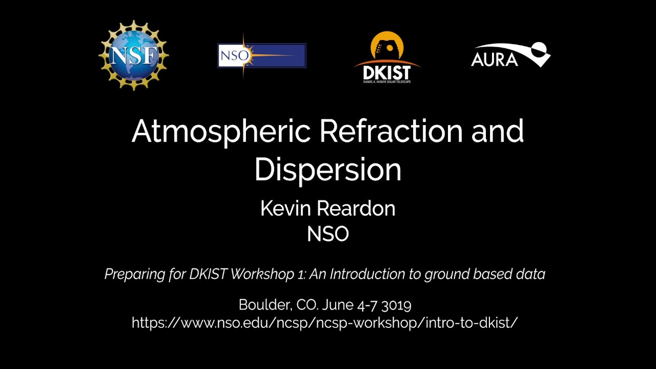 5. Atmospheric Refraction and Dispersion - Kevin Reardon