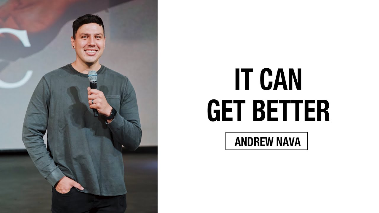 It Can Get Better | Andrew Nava