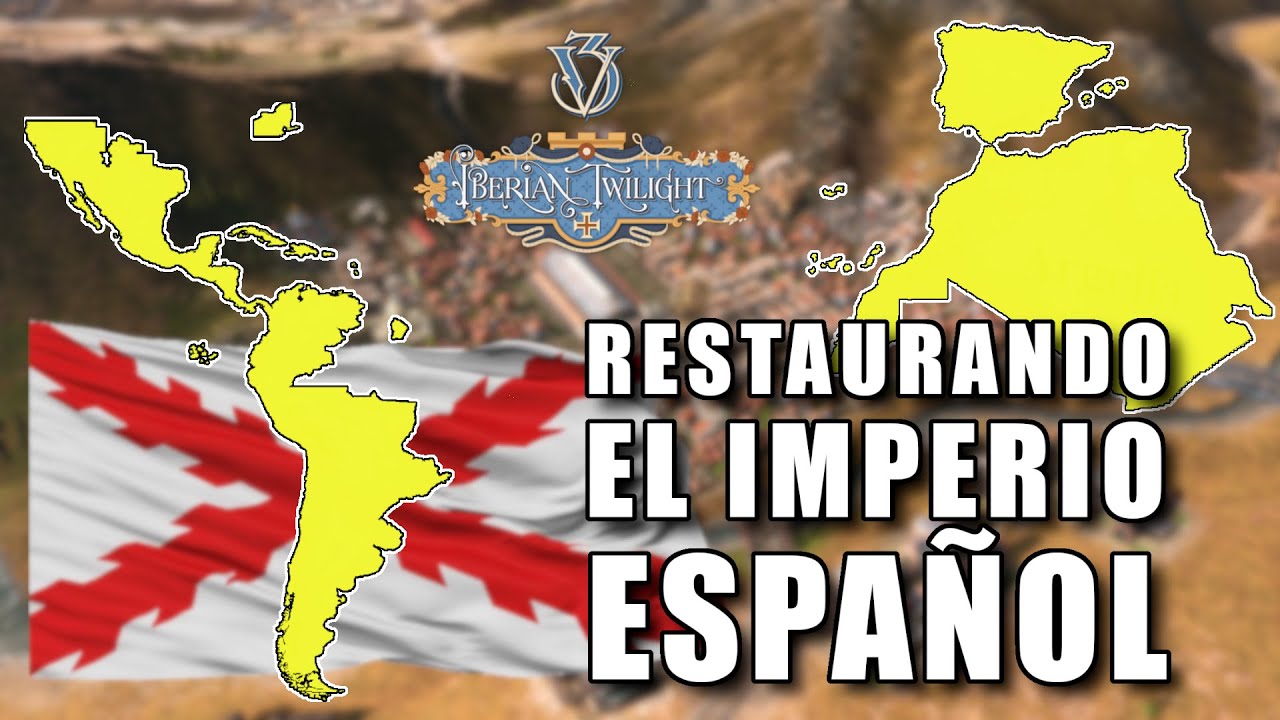Restaurando el IMPERIO ESPAÑOL - VICTORIA 3 - IBERIAN TWILIGHT