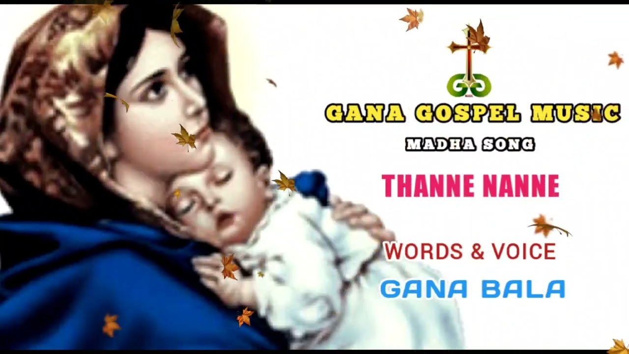 THANNE NANNE I MADHA SONG I GANA BALA I GANA GOSPEL MUSIC