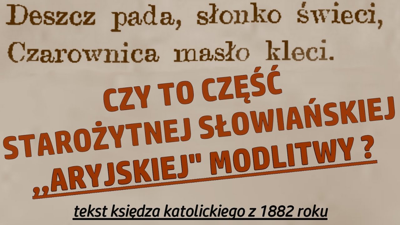 Stare porzekadło częścią pradawnej aryjskiej modlitwy? 1882 (Skrywana Wiedza Watykanu)