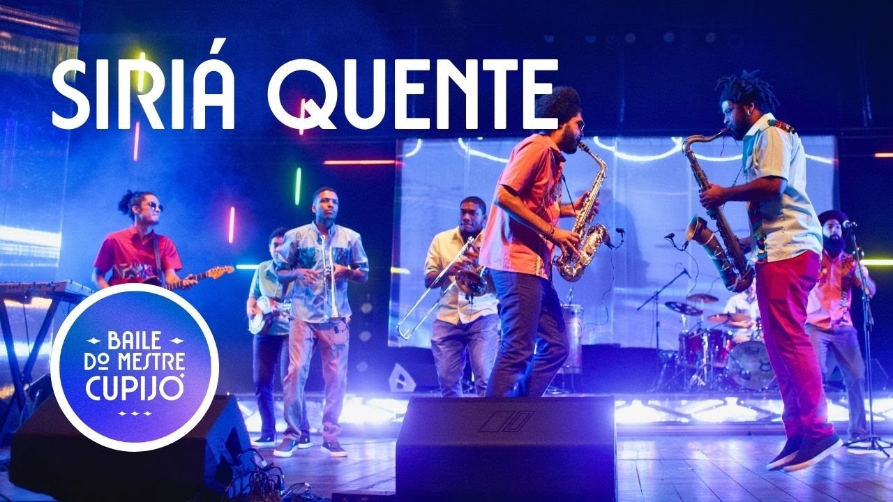 Siriá Quente (Ao Vivo) - Baile do Mestre Cupijó