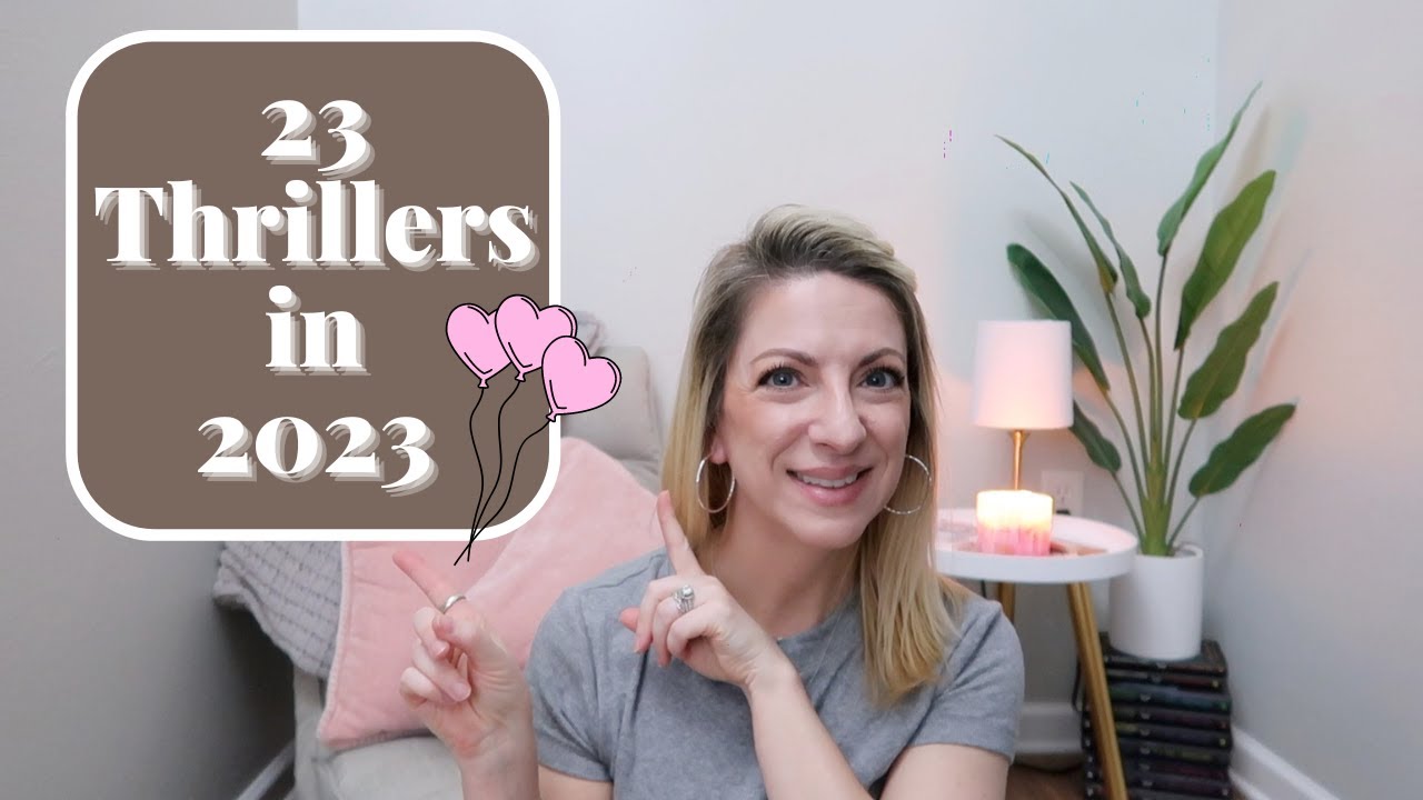 23 Thrillers I need to read in 2023