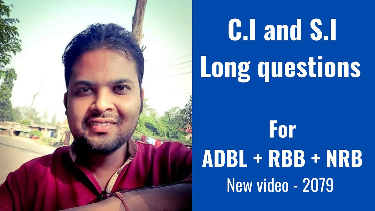 C.I and S.I Long questions for ADBL , RBB and NRB