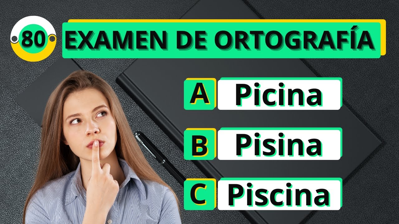 Examen de Ortografía✅ ¿Acertarás las 80 preguntas?🤔