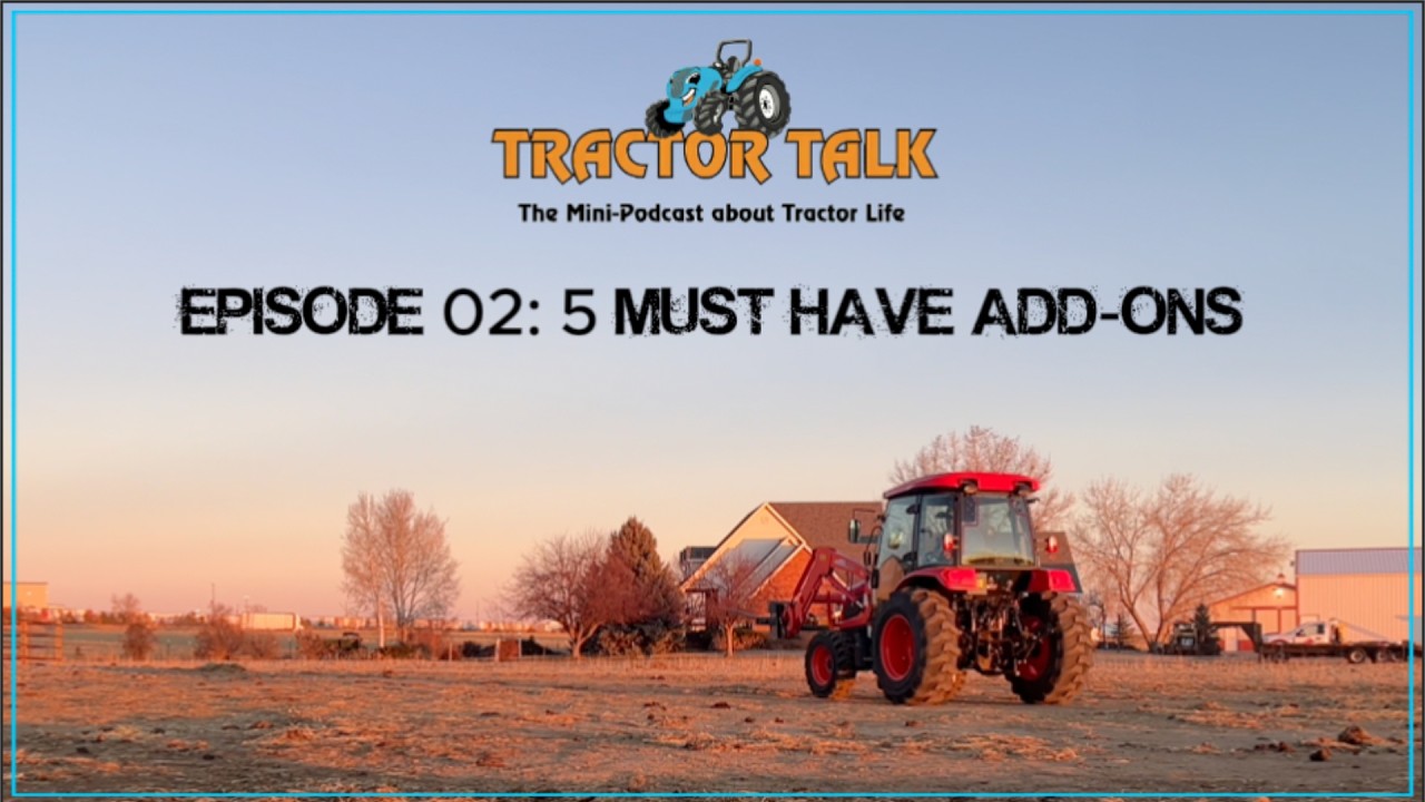 Tractor Talk – Episode 2 🚜 | Don’t Buy a Tractor WITHOUT These Add-Ons!
