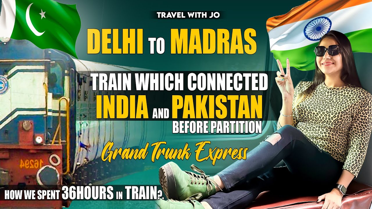 Grand Trunk Express Train which connected Pakistan & India before Partition | Delhi to Chennai train