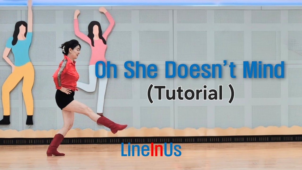 [초급설명] Oh She Doesn’t Mind Line Dance (Tutorial) [Lineinus]