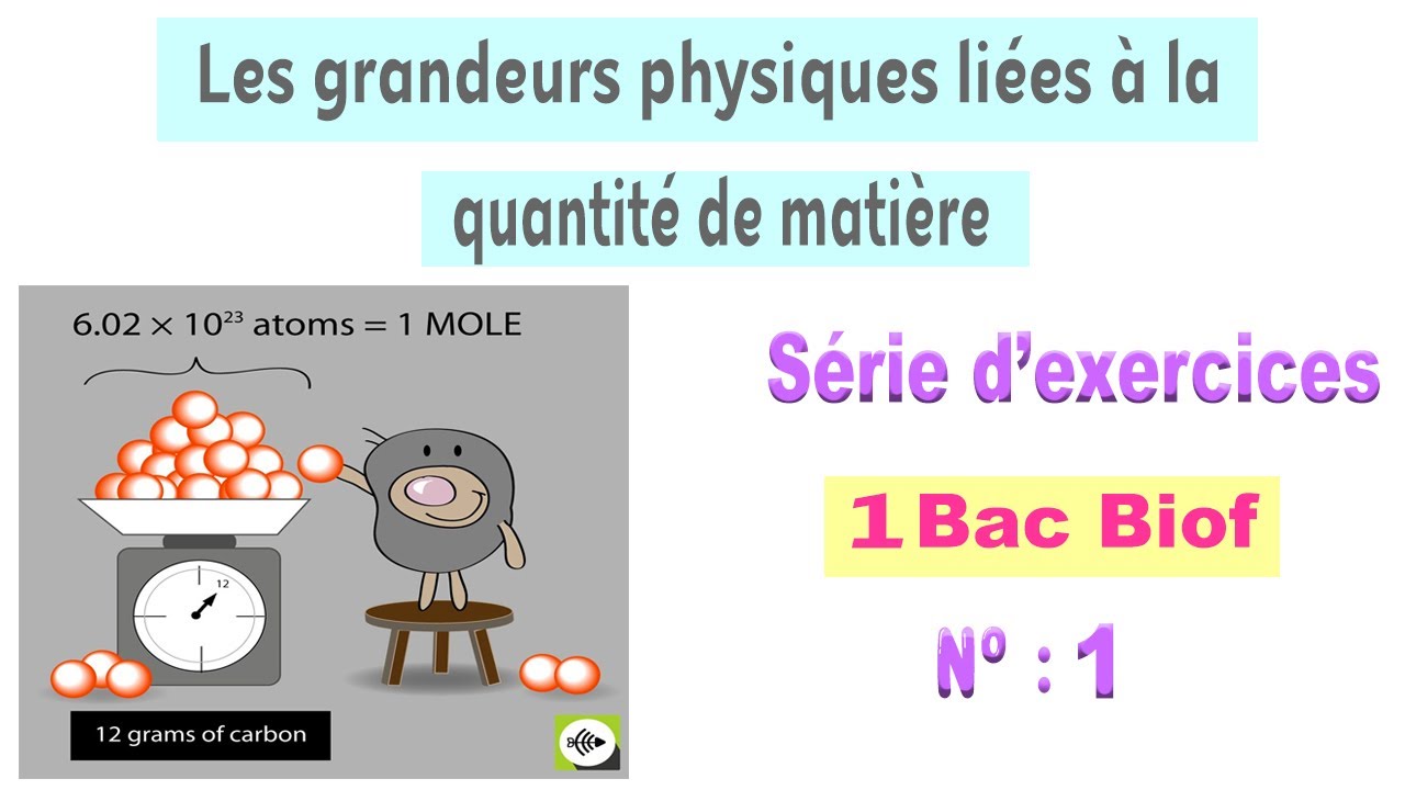 1BAC Biof : Série d'exercices 1 - les grandeurs physiques liées à la quantité de matière