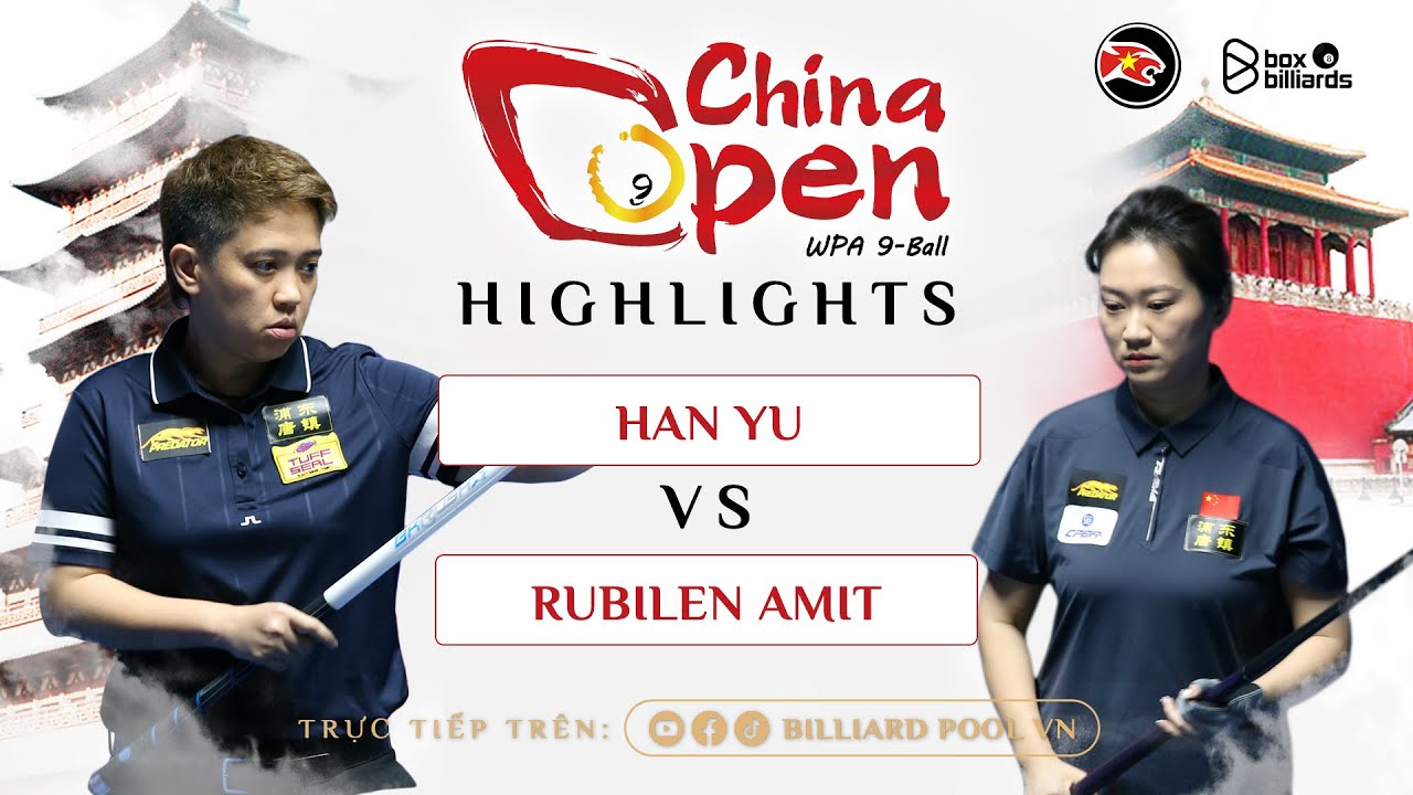 HIGHLIGHTS | HAN YU VS RUBILEN AMIT | WOMEN'S 9 BALL CHINA OPEN 2024 | BÁN KẾT