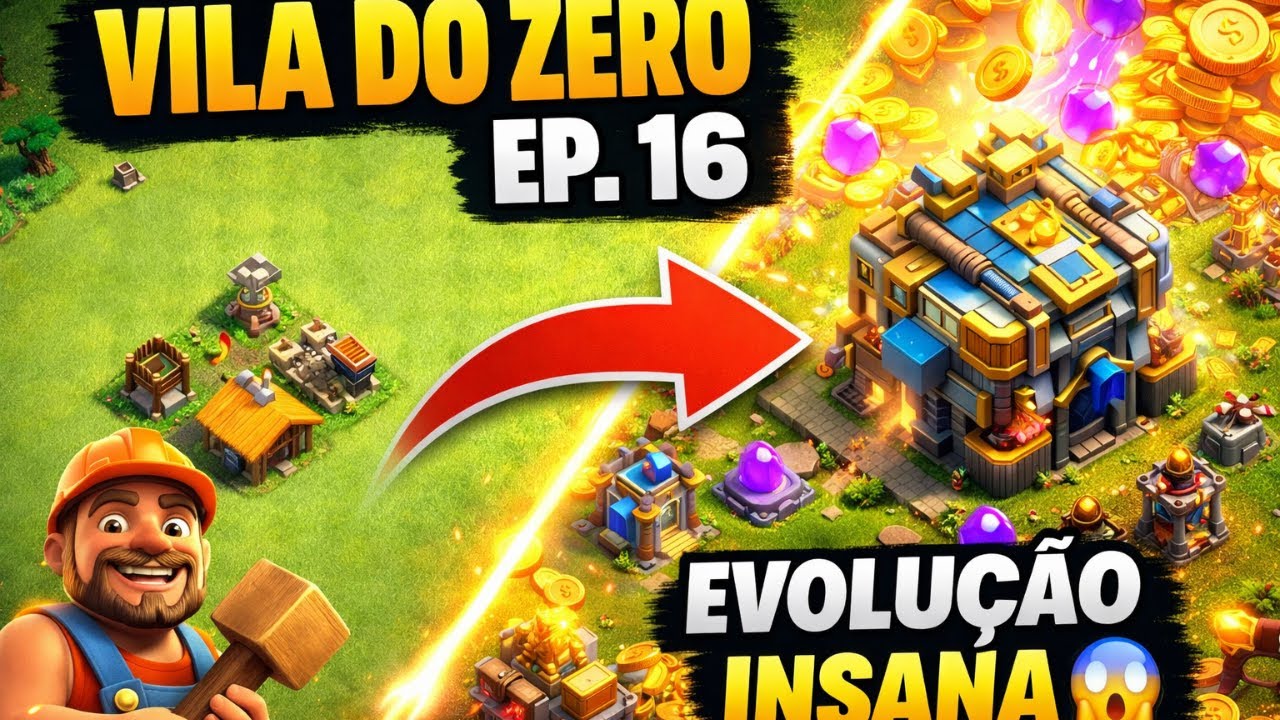 EP 16- DO ZERO CV0 AO CV18  | EVOLUÇÃO INSANA! (CLASH OF CLANS)!! ESTAMOS ENTRANDO NO MIDGAME!!